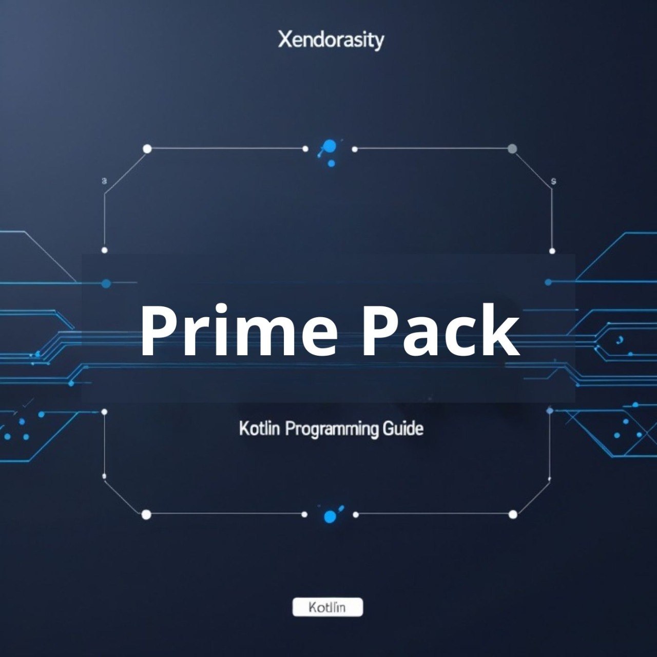 Cover of Xendorasity Prime Pack Kotlin Programming Guide with blue circuit design on a dark background